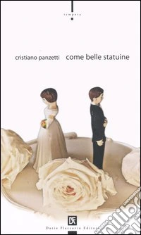 Come belle statuine
