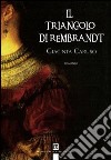 Il triangolo di Rembrandt libro di Caruso Giacinta