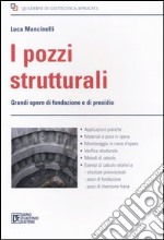 I pozzi strutturali. Grandi opere di fondazione e presidio libro