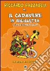 Il cadavere in bicicletta e altri divertenti delitti libro di Pazzaglia Riccardo