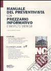 Manuale del preventivista con prezzario informativo e computo metrico. Nuove costruzioni. Con CD-ROM. Vol. 10: NC. Nuove costruzioni libro di Castello G. (cur.)