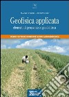 Geofisica applicata. Elementi di geosismica e geoelettrica. Con CD-ROM libro di Corrao Mauro Coco Giuseppe