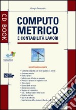 Computo metrico e contabilità lavori. Con CD-ROM libro