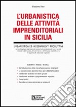 L'urbanistica delle attività imprenditoriali in Sicilia libro