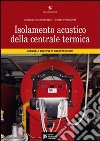 Isolamento acustico della centrale termica libro