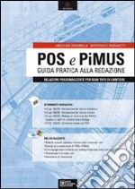 POS e PiMUS. Guida pratica alla redazione. Con CD-ROM