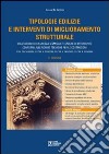 Tipologie edilizie e interventi di miglioramento strutturale. Con CD-ROM libro