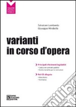 Varianti in corso d'opera. Con CD-ROM libro