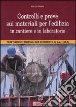 Controlli e prove sui materiali per l'edilizia in cantiere e in laboratorio