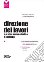 Direzione dei lavori e pratica amministrativa e contabile. Con CD-ROM libro