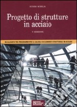 Progetto di strutture in acciaio. Con CD-ROM libro