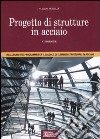 Progetto di strutture in acciaio. Con CD-ROM libro di Scibilia Nunzio