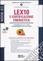 Lex10 e certificazione energetica. Con CD-ROM