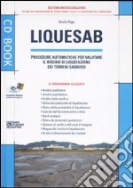 Liquesab. Procedure automatiche per valutare il rischio di liquefazione dei terreni sabbiosi. Con CD-ROM