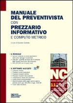 Manuale del preventivista con prezzario informativo e computo metrico. Con CD-ROM. Vol. 11: Nuove costruzioni libro