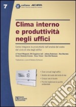 Clima interno e produttività negli uffici. Come integrare la produttività nell'analisi del costo del ciclo di vita degli edifici libro