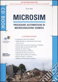 Microsim. Procedure automatiche di microzonazione sismica. Con CD-ROM