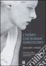 L'uomo che rubava manoscritti libro