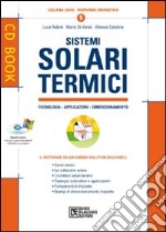 Sistemi solari termici. Con CD-ROM libro