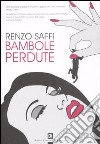 Bambole perdute libro di Saffi Renzo