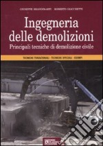 Ingegneria delle demolizioni. Principali tecniche di demolizione civile