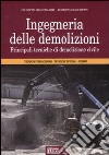 Ingegneria delle demolizioni. Principali tecniche di demolizione civile libro