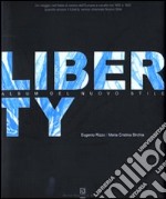 Liberty. Album del nuovo stile. Ediz. illustrata libro