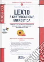 Lex10 e certificazione energetica. Versione 5. Con CD-ROM