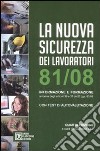 La nuova sicurezza dei lavoratori. Informazione e formazione libro