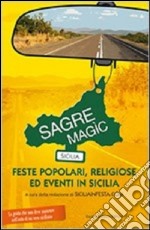 Sagre Magìc. Feste popolari, religiose ed eventi in Sicilia