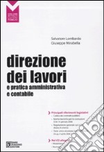 Direzione dei lavori e pratica amministrativa. Con CD-ROM libro