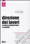 Direzione dei lavori e pratica amministrativa. Con CD-ROM libro di Lombardo Salvatore Mirabella Giuseppe