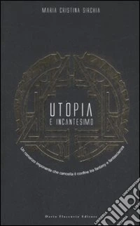Utopia e incantesimo