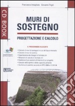 Muri di sostegno. Progettazione e calcolo. Con CD-ROM