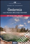 Geotermia. Nuove frontiere delle energie rinnovabili libro