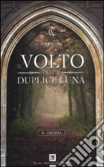 Il volto della duplice luna. Desiria (2)