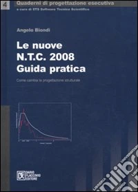 Le nuove NTC 2008. Guida pratica