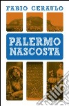 Palermo nascosta libro