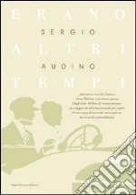 Erano altri tempi libro