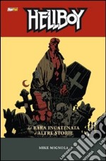 La bara incatenata e altre storie. Hellboy. Vol. 3 libro