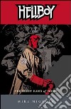 La mano destra del destino. Hellboy. Vol. 4 libro di Mignola Mike Danesi A. (cur.)