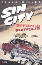 Affari di famiglia. Sin city. Vol. 5