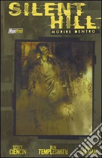 Silent Hill. Morire dentro