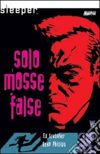 Sleeper. Mosse false. Vol. 2