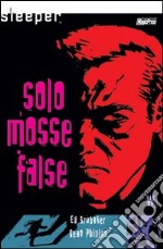 Sleeper. Mosse false. Vol. 2 libro