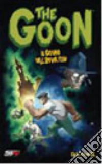 The Goon. Vol. 1: Il giorno dell'avvoltoio libro
