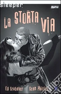 Sleeper. La storta via. Vol. 3