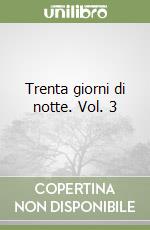 Trenta giorni di notte. Vol. 3 libro