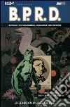 Il giardino delle anime. Hellboy presenta B.P.R.D.. Vol. 7 libro di Mignola Mike Arcudi John Davis Guy