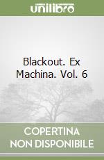 Blackout. Ex Machina. Vol. 6 libro